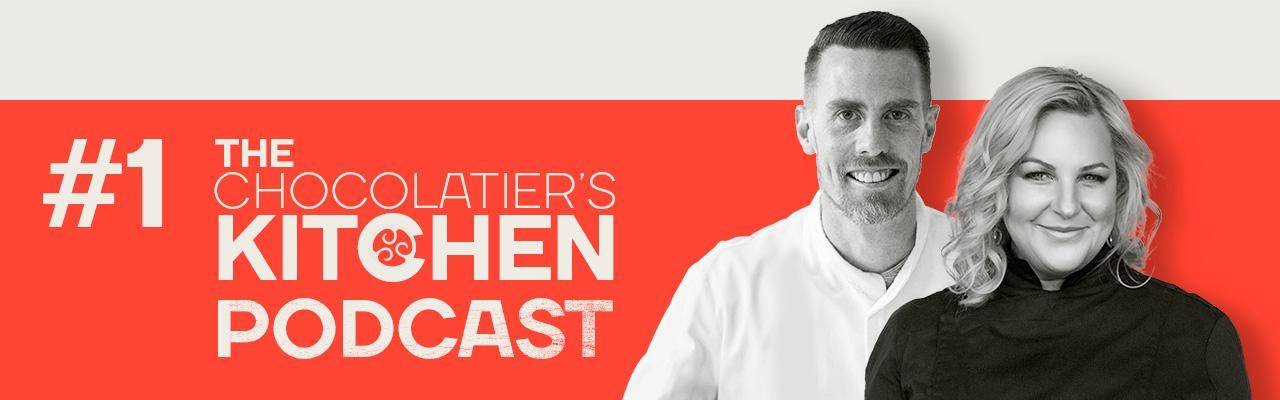The Chocolatier's Kitchen Podcast