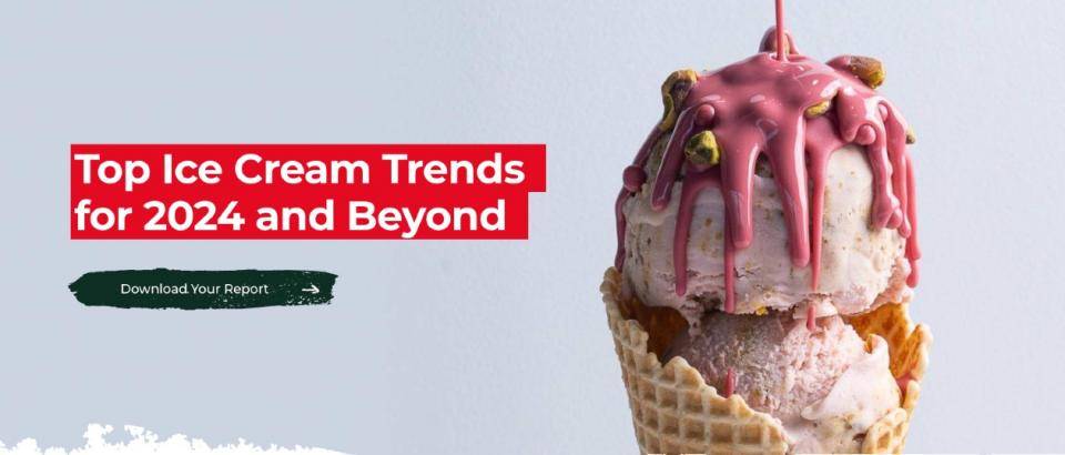 2024 Ice Cream Trends Report